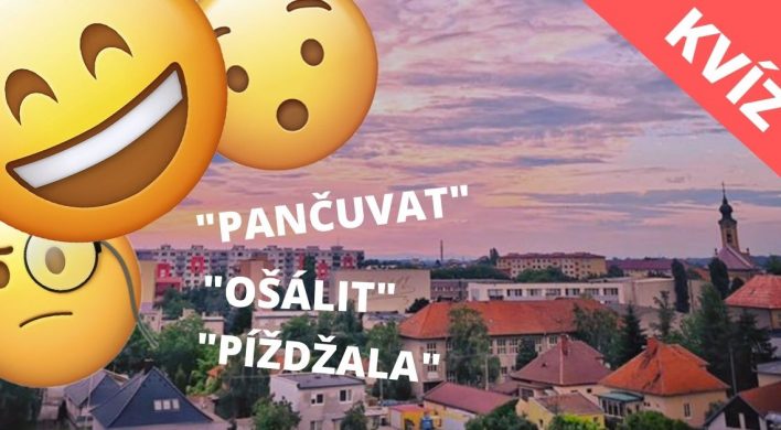 KVÍZ: Odhaľte zábavné slovíčka seredského naréčia. Čo znamená, keď vás niekto ošáli a čo je to píždžala?